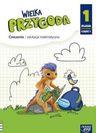 WIELKA PRZYGODA. ĆWICZENIA. EDUKACJA MATEMATYCZNA.