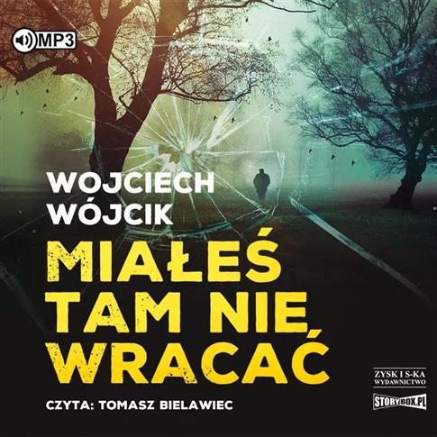 Miałeś tam nie wracać