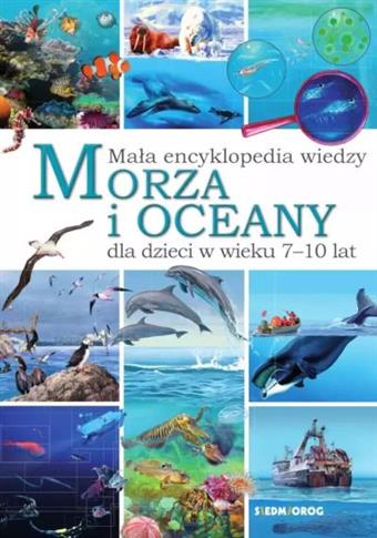 MAŁA ENCYKLOPEDIA WIEDZY. MORZA I OCEANY