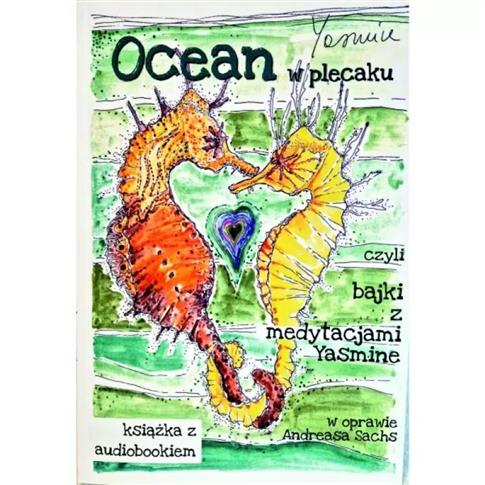 Ocean w plecaku czyli bajki z medytacjami Yasmine