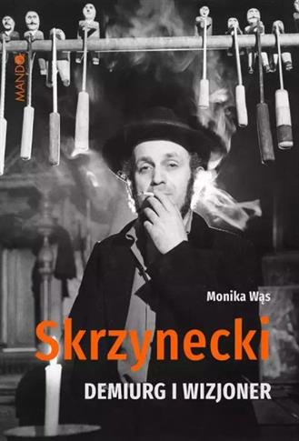 SKRZYNECKI. DEMIURG I WIZJONER