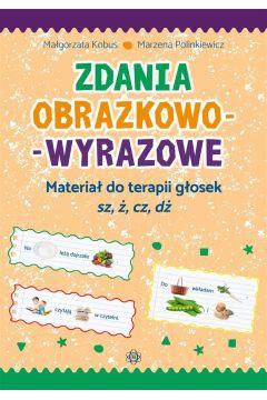 ZDANIA OBRAZKOWO-WYRAZOWE. MATERIAŁ DO TERAPII