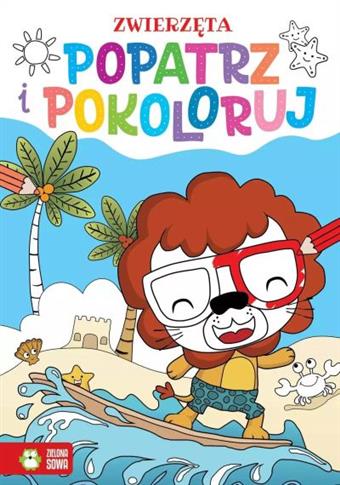 POPATRZ I POKOLORUJ. ZWIERZĘTA