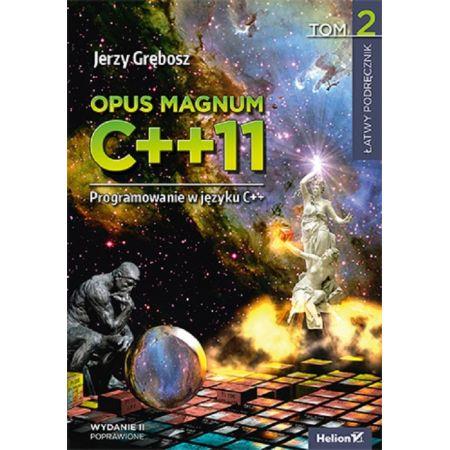 OPUS MAGNUM C++11 PROGRAMOWANIE W JĘZYKU C++ TOM 2