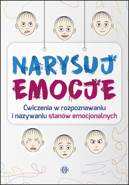 NARYSUJ EMOCJE. ĆWICZENIA W ROZPOZNAWANIU I ...