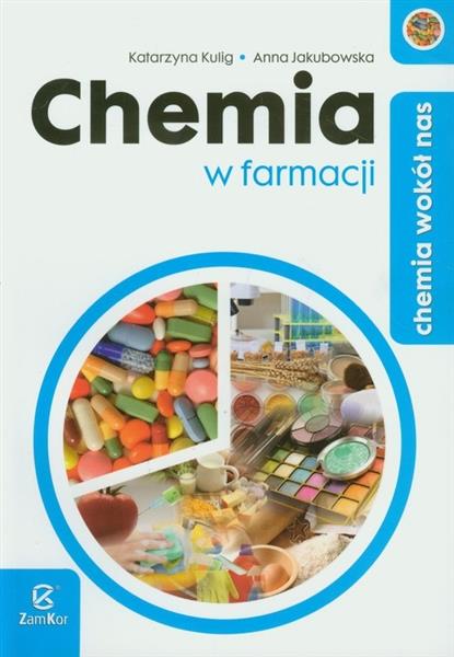 Chemia wokół nas. Chemia w farmacji