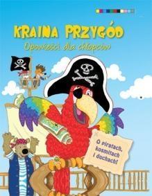 KRAINA PRZYGÓD. OPOWIEŚCI DLA CHŁOPCÓW