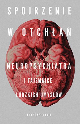 SPOJRZENIE W OTCHŁAŃ. NEUROPSYCHIATRA I TAJEMNICE