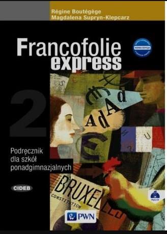 Francofolie express 2. Nowa edycja. Podręcznik do