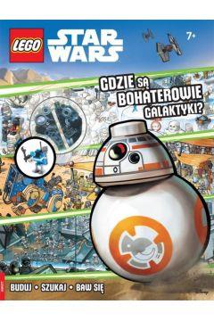 LEGO STAR WARS. GDZIE SĄ BOHATEROWIE GALAKTYKI?