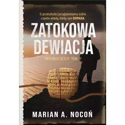 Zatokowa dewiacja. Trylogia SETON. Tom III