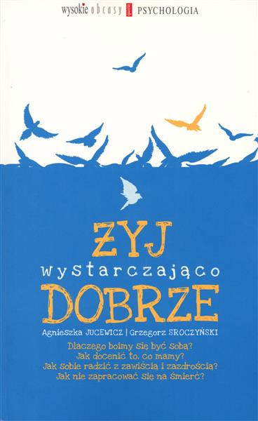 ŻYJ WYSTARCZAJĄCO DOBRZE