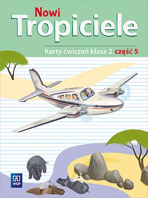 NOWI TROPICIELE. KARTY ĆWICZEŃ. KLASA 2. CZĘŚĆ 5,