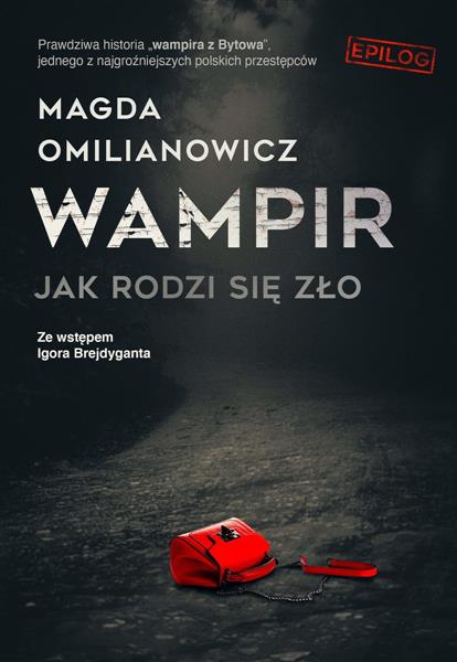 WAMPIR. JAK RODZI SIĘ ZŁO