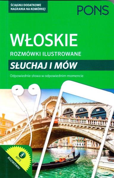 WŁOSKIE ROZMÓWKI ILUSTROWANE. SŁUCHAJ I MÓW