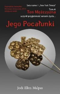 JEGO POCAŁUNKI TEN MĘŻCZYZNA TOM 4