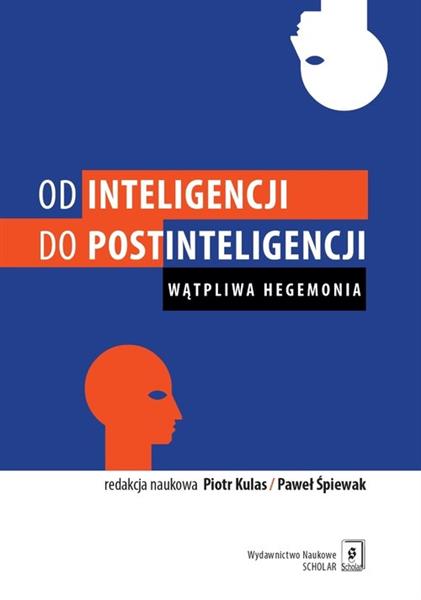 OD INTELIGENCJI DO POSTINTELIGENCJI