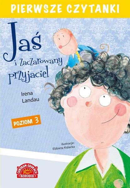 PIERWSZE CZYTANKI. JAŚ I ZACZAROWANY PRZYJACIEL