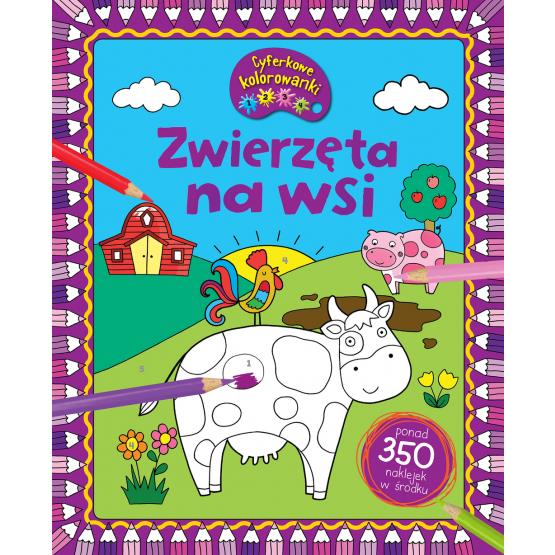 ZWIERZĘTA NA WSI. CYFERKOWE KOLOROWANKI BR WILGA