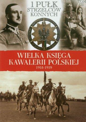 Wielka Księga Kawalerii Polskiej 1918-1939. Tom 31