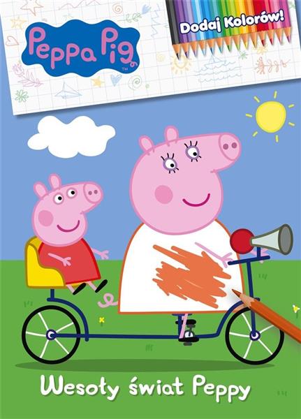 PEPPA PIG. DODAJ KOLORÓW! NR 1. WESOŁY ŚWIAT