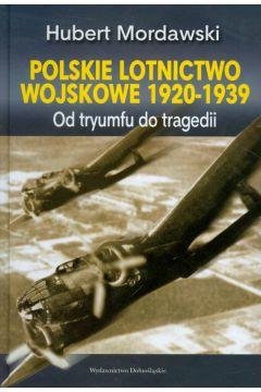 POLSKIE LOTNICTWO WOJSKOWE 1920-1939