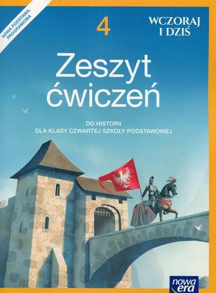 WCZORAJ I DZIŚ. ZESZYT ĆWICZEŃ DO HISTORII DLA KLA