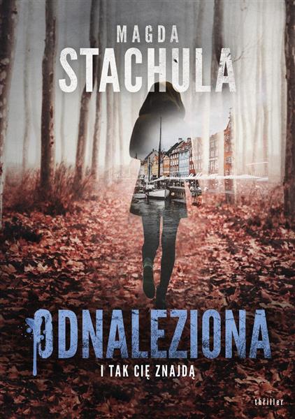 ODNALEZIONA. I TAK CIĘ ZNAJDĄ