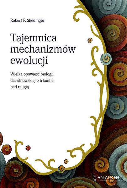 TAJEMNICA MECHANIZMÓW EWOLUCJI. WIELKA OPOWIEŚĆ...