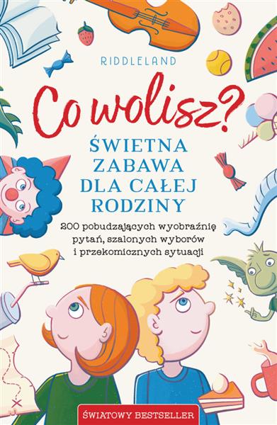 CO WOLISZ? ŚWIETNA ZABAWA DLA CAŁEJ RODZINY