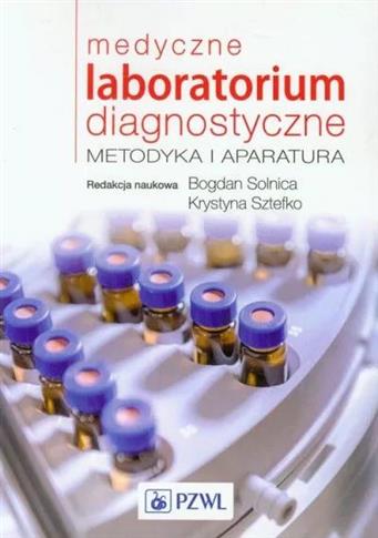 Medyczne laboratorium diagnostyczne. Metodyka i ap