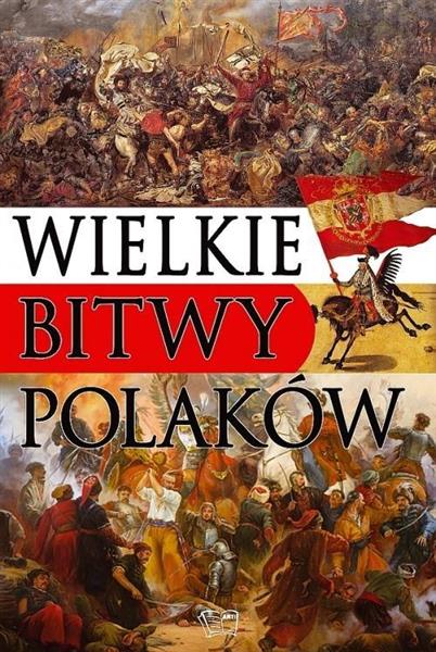 WIELKIE BITWY POLAKÓW /10/