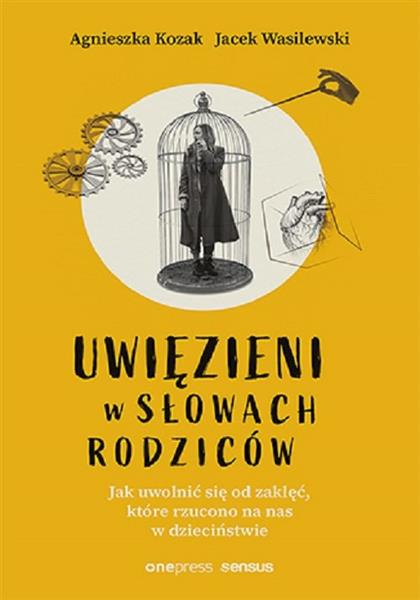 UWIĘZIENI W SŁOWACH RODZICÓW. JAK UWOLNIĆ SIĘ ...