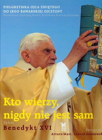 Kto wierzy, nigdy nie jest sam.