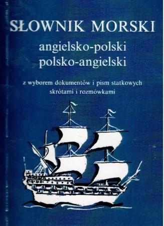 SŁOWNIK MORSKI ANGIELSKO-POLSKI I POLSKO-ANGIELSKI