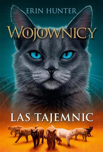 Wojownicy. tom 3. Las tajemnic, Wojownicy, Tom III