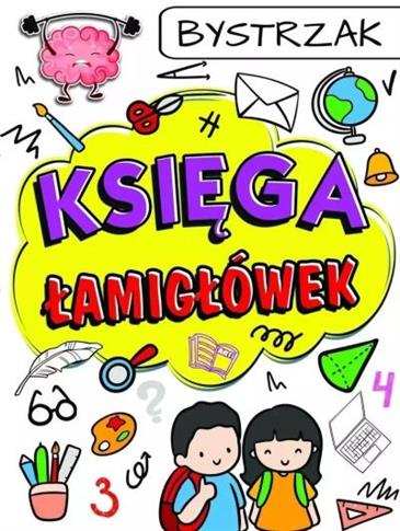 KSIĘGA ŁAMIGŁÓWEK - BYSTRZAK
