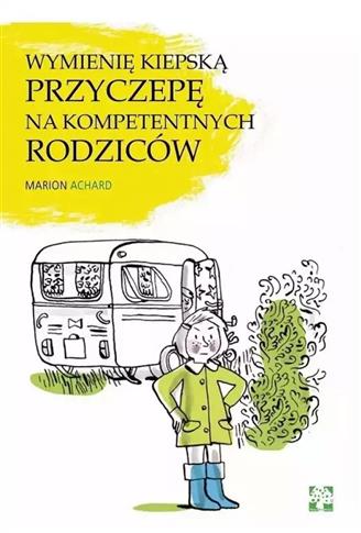 Wymienię kiepską przyczepę na kompetentnych rodzic