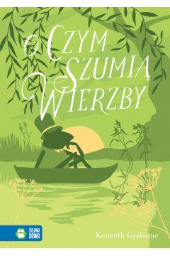 LITERATURA KLASYCZNA. O CZYM SZUMIĄ WIERZBY