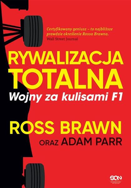 RYWALIZACJA TOTALNA. WOJNY ZA KULISAMI F1