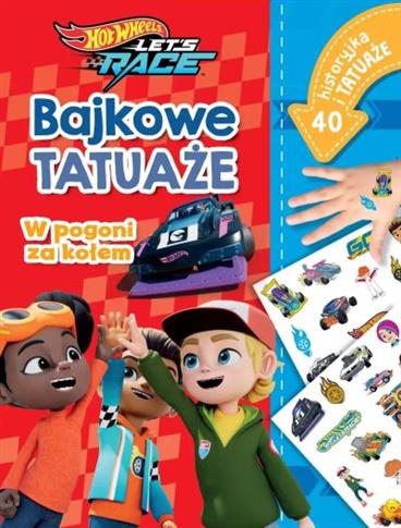 Misja ratunkowa. Bajkowe tatuaże. Hot Wheels Let`s