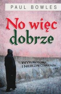 NO WIĘC DOBRZE PAUL BOWLES