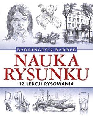 NAUKA RYSUNKU. 12 LEKCJI RYSOWANIA