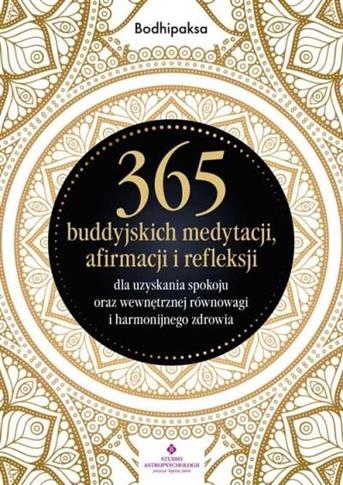 365 buddyjskich medytacji, afirmacji i refleksji d