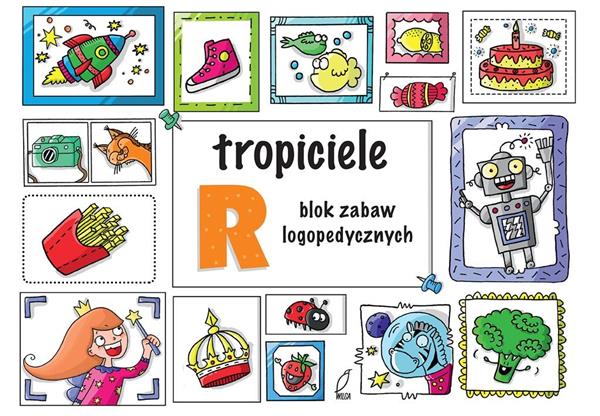 ZABAWY LOGOPEDYCZNE. TROPICIELE R