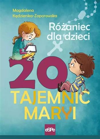 20 tajemnic Maryi. Różaniec dla dzieci