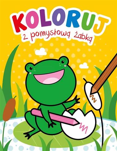 KOLORUJ Z POMYYSŁOWĄ ŻABKĄ