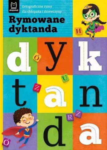 RYMOWANE DYKTANDA. ORTOGRAFICZNE RYMY DLA CHŁOPAKA