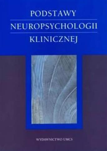 Podstawy neuropsychologii klinicznej