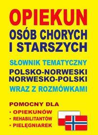 OPIEKUN OSÓB CHORYCH I STARSZYCH SŁOWNIK TEMATYCZN